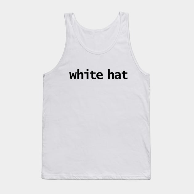 White Hat Minimal Typography Black Text Tank Top by ellenhenryart